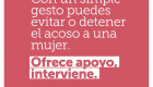 Con un simple gesto puedes evitar o detener el acoso. Ofrece apoyo, interviene.